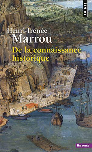 Henri-Irne Marrou, Qu'est-ce que l'Histoire ?